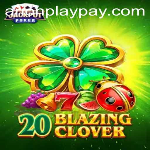 Explore the Enchanting World of 20BlazingClover